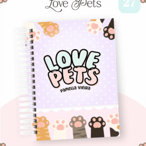 Encadernação - Coleção 2027 - Tema Love Pets
