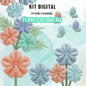 Kit Digital -  Flores de Balão